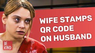 Wife Stamps QR Code On Husband | @BeKind.official