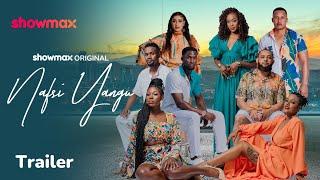 Nafsi Yangu | Launch Trailer | Showmax Original