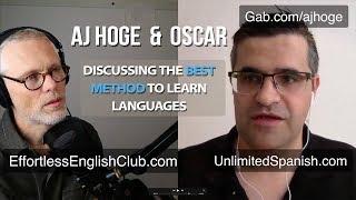 Oscar from Unlimited Spanish and AJ Hoge discussing the best method to learn languages