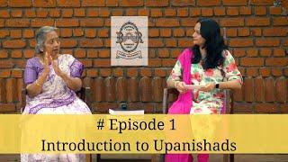 # Ep 1 - Upanishads - The Essence of Vedic Philosophy