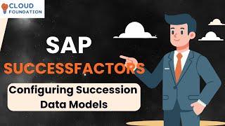 Configuring Succession Data Model | SAP SuccessFactors Online Tutorials | SAP SF | CloudFoundation