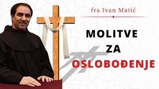 Molitve za oslobođenje - fra Ivan Matić