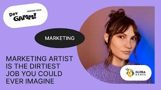 Marketing artist is the dirtiest job you could ever imagine - Hanna Gulid (Glera Games)