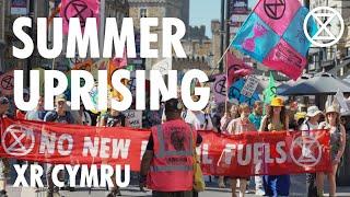 Summer Uprising kicks off in Wales | Extinction Rebellion Cymru