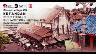 Obrolan Heritage #70: Ketandan, Potret Pecinan di Bumi Kasultanan Ngayogyakarta