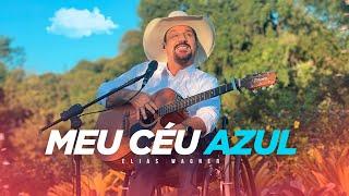 Elias Wagner - Meu Céu Azul - (LANÇAMENTO FEVEREIRO 2024)