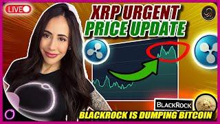 XRP URGENT PRICE UPDATE (BlackRock is DUMPING Bitcoin!?)