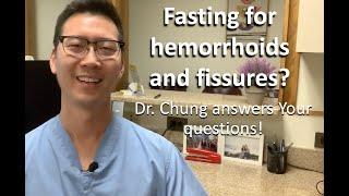 Fasting for hemorrhoids and fissure: is it a good idea? | Dr. Chung answers YOUR questions!