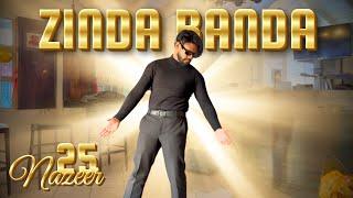 ZINDA BANDA | Nazeer's 25th Birthday