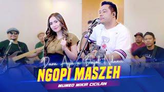 NGOPI MASZEH (Mumed Mikir Cicilan) - Dara Ayu X Bajol Ndanu (Official Music Video) Live Version