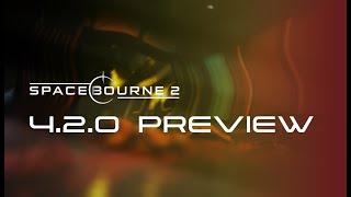 SpaceBourne 2 | Early Access, 4.2.0 Preview