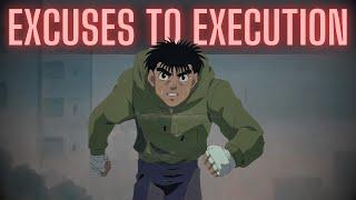 From Excuses to Execution