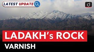 Ladakh’s Rock Varnish | Magnetofossils | Latest Update | Drishti IAS English