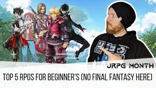 TOP 5 RPGS FOR BEGINNER'S (NO FINAL FANTASY) #JRPGMONTH