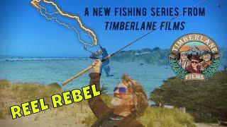 Reel Rebel - New Fishing Series #TimberlaneFilms #ReelRebel #humboldtcounty