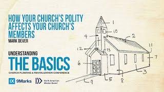 Mark Dever: How Your Church's Polity Affects Your Church's Members | NAMB2017