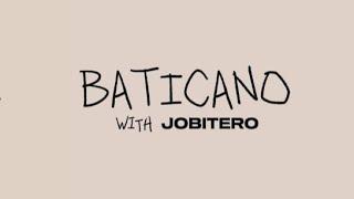 BATICANO with JOBITERO