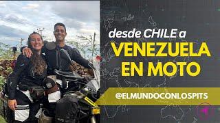 DE CHILE A VENEZUELA EN MOTO!