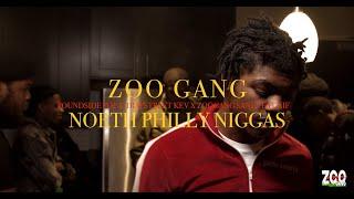 ZOO GANG - NORTH PHILLY NIGGAS FEAT. POUNDSIDE POP, TSK, ZOO GANG SANI & FAT NIF (OFFICIAL)