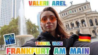 Frankfurt am main / travel vlog / valeri arel