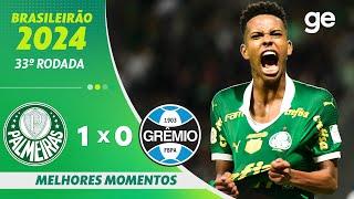 PALMEIRAS 1 X 0 GRÊMIO | MELHORES MOMENTOS | 33ª RODADA BRASILEIRÃO 2024 | ge.globo