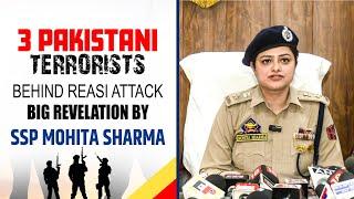 Reasi terror attack |SSP Reasi Mohita Sharma Press Conference LIVE |Pakistani terrorists |J&K Police