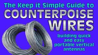 The Keep It Simple Guide to Counterpoise Wires