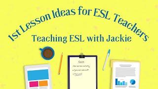 First Lesson Ideas for New English Teachers | ESL Icebreakers and Introduction Games