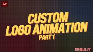 CUSTOM Logo Animation Part 1 | Adobe After Effects Tutorial