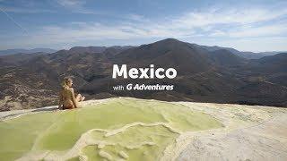 Mexico Travel with G Adventures: Explore ancient sites and delicious local cuisine