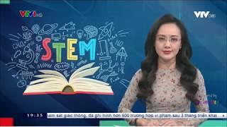 STEM - STEAM: Hướng đi đã và đang được công nhận