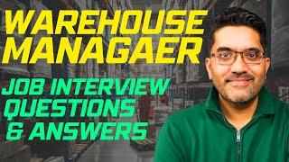 Warehouse Manager Job Interview Questions & Answers: Complete Guide with Leadership and Tech Q&A