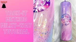 Tack-it Method Milky Way Tutorial