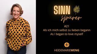 #21 Als ich mich selbst zu lieben begann I As I began to love myself I Sinnspürer Podcast
