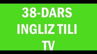 Ingliz tili 38-dars.Ingliz tili grammatikasi,ingliz tilini tez va oson o'rganish!