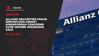 Allianz Securities fraud resurfaces amidst Singaporean concerns over Income Insurance sale