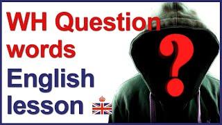 WH Question words (part 1) - English lesson