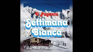 Settimana Bianca - Il Pagante (Speed Up)