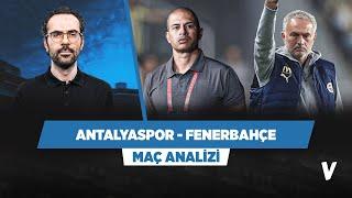 Antalyaspor - Fenerbahçe Maç Önü Analizi | Serkan Akkoyun