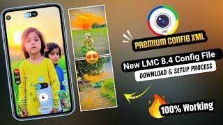 LMC 8.4 Camera New Config files Download & Setup process || Iphone like photo click #lmc8.4