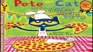 Kids Book Read Aloud: Pete the Cat and the PERFECT PIZZA PARTY| NYT Best Seller | Bedtime story