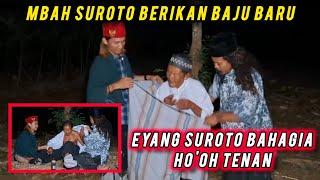 MBAH SUROTO BERIKAN BAJU BARU KEPADA EYANG SURO#gussamsudinterbaru