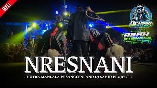 DJ BANTENGAN ‼️ 'PUTRA MANDALA WISANGGENI' ( NRESNANI ), DJ SAMID PROJECT