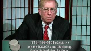 Ask The Doctor: Radiology, Geriatric Medicine, Urology