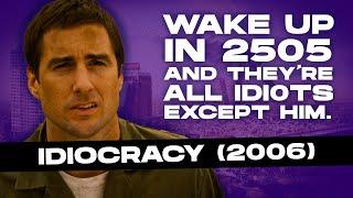 THE MOVIE THAT IS SLOWLY BECOMING REALITY | IDIOCRACY (2006) | MOVIE RECAP