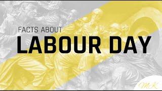 FACTS ABOUT LABOUR DAY - MK FACTS AND TRIVIA