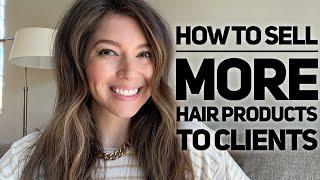 How to Sell More Hair Products to Salon Clients | Proven Sales Strategies to Boost Revenue