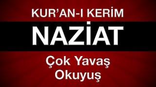 Naziat suresi tecvitli en yavaş kuran hatmi 30. cüz