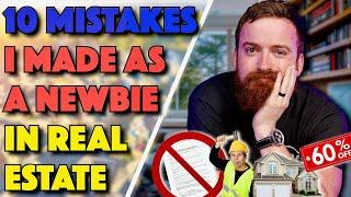 Learn From My 10 Newbie Real Estate Mistakes