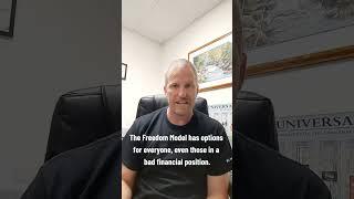 The Freedom Model has options for people who are in a bad financial position